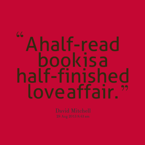 18754-a-half-read-book-is-a-half-finished-love-affair